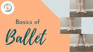 BASICS OF BALLET : Beginner Ballet Student Guide to Ballet