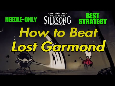 How to Beat Lost Garmond-Act 3-Needle Only-Best Strategy-Hollow Knight Silksong