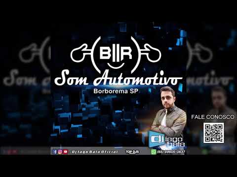 CD BR SOM AUTOMOTIVO DE BORBOREMA-SP - DJ IAGO BALA