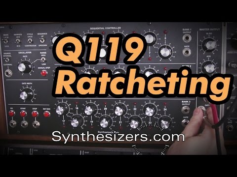 Q119 RATCHETING tutorial - Synthesizers.com