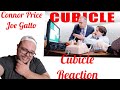 ConnorPrice Cubicle Official Video Ft Joe Gatto REACTION Connorprice Fyp