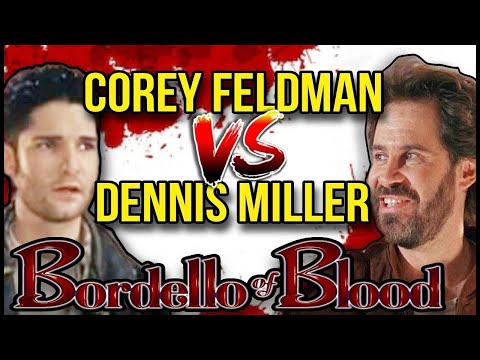 Corey Feldman VS Dennis Miller //  Bordello of Blood Beef