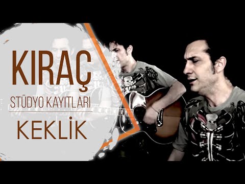 Kıraç - Keklik - Stüdyo Kayıtları