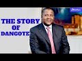 How Aliko Dangote Became the Richest Black Man in the World