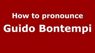 How to pronounce Guido Bontempi