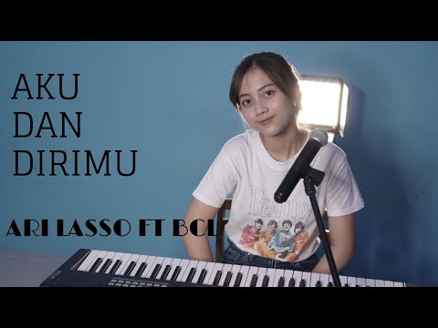 AKU DAN DIRIMU - ARI LASSO FT BCL | COVER BY MICHELA THEA