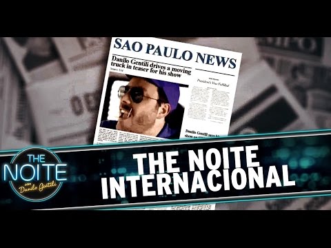 The Noite com Danilo Gentili - Sucesso Internacional - 1