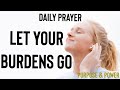 Cast Your Burdens | Christian Meditation | Daily Prayer