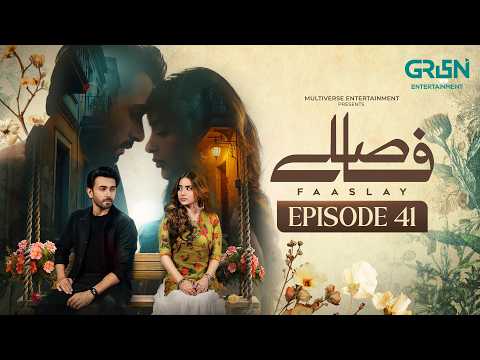 Faaslay Episode 41 (Subtitles) 7th March 2026 | Ali Ansari - Saboor Aly | Green TV Entertainment