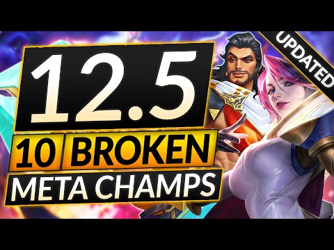 10 NEW UPDATED BROKEN MAINS for Patch 12.5 - Best Champions Tier List - LoL Guide