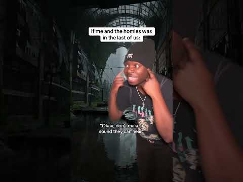 We would not last long in that apocalypse 😭 #thelastofus #greenscreen #breazylife #homies