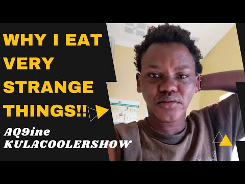 KulaCoolerShow: AQ9ine - Why I eat Strange Things.
