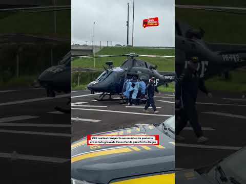 PRF realiza transporte aeromédico de paciente em estado grave de Passo Fundo para Porto Alegre