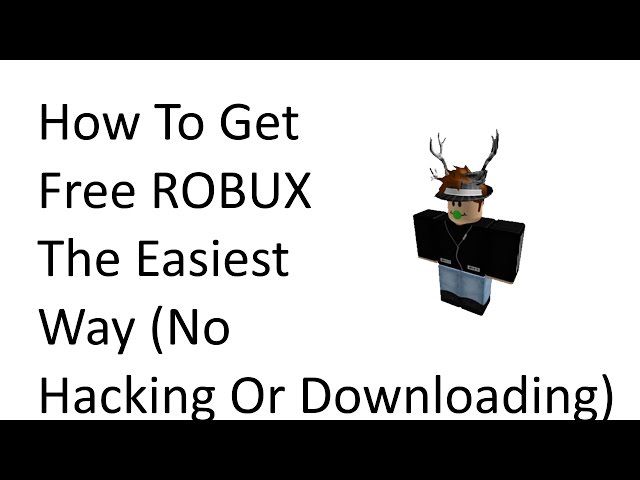 How To Get Free Robux No Hack No Download - roblox no hacking