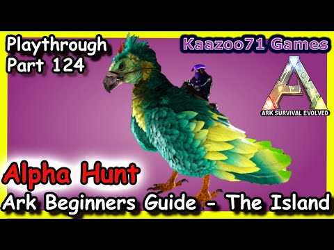 Alpha Hunt Ark💥 - Beginners Guide The Island Episode 124