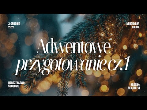 Mirosław Kulec – "Adwentowe przygotowanie cz.1"