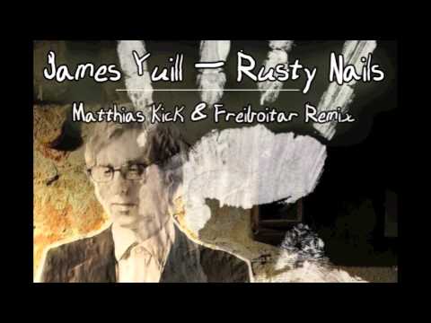 James Yuill - Rusty Nails (Matthias Kick & Freiboitar Remix)