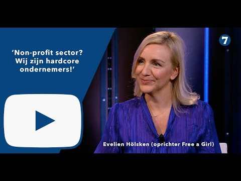 Evelien Hölsken — Evelien Hölsken (Free a Girl): Non-profit sector? Wij zijn h