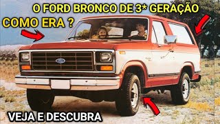 TODAS AS CURIOSIDADES DO FORD BRONCO DE 3* TERCEIRA GERAÇÃO