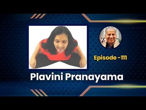 Plavini Pranayama ( Episode 111 )