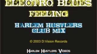 Electro Blues - Feeling (Harlem Hustlers Club Mix)