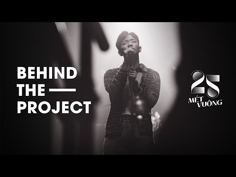25 MÉT VUÔNG | BEHIND THE PROJECT