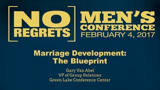 Gary Van Abel - Marriage Development: The Blueprint