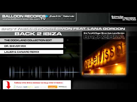 Eric Tyrell & Roger Simon feat. Lana Gordon - Back 2 Ibiza (The Dockland Collection Remix Edit)
