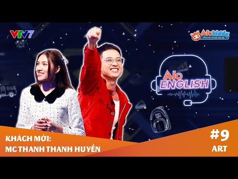 ALOENGLISH 2022 Tập 9 | Tan chảy trước độ đáng yêu của MC song ngữ tài năng Thanh Thanh Huyền | VTV7