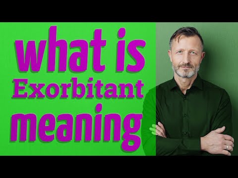 Exorbitant | Definition of exorbitant 📖 📖 📖 📖