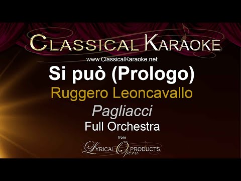 Si può (Prologo), Pagliacci, Full Orchestral Karaoke