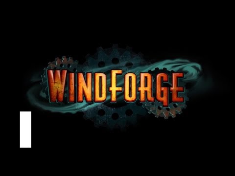Let's Play Windforge - Episode 1 - Gameplay Impressions