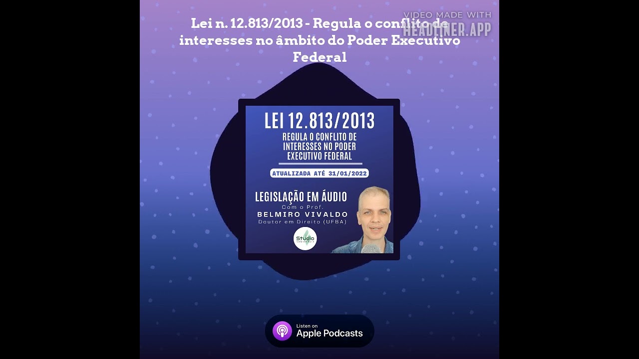 Lei n. 12.813/2013 - Regula o conflito de interesses no âmbito do Poder Executivo Federal