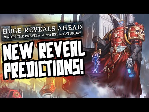 40K HUGE Reveals! Hopes & Predictions!