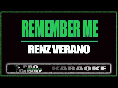 Remember me - Renz Verano (KARAOKE)