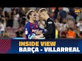 [BEHIND THE SCENES] Barça 2-1 Villarreal from the inside