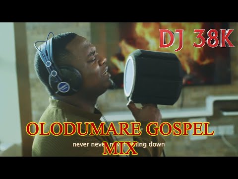 DJ 38K LATEST UPLIFTING GOSPEL MIX | OLODUMARE |