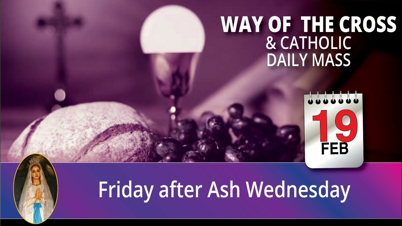 Catholic Mass Friday 19th February 2021 Daily Online Mass Catholic Mass Friday 19th February 2021 Daily Online Mass