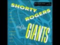 Shorty Rogers and His Giants - Bunny