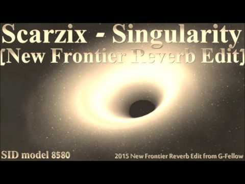 Scarzix - Singularity [New Frontier Reverb Edit(v2)]