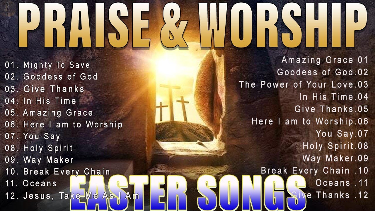 Best Christian Easter Worship Songs Playlist 2024 ~ Awesome Praise and Worship Songs