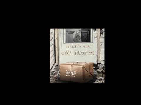 Ty Hustle x Project - Been Plottin