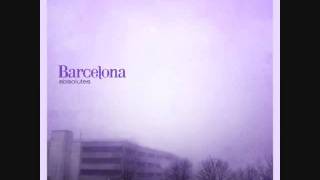 Barcelona - Come Back When You Can