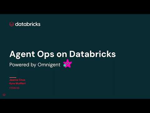 Watch: Agent Ops on Databricks, Powered by Omnigent