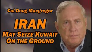 Download lagu Col Douglas Macgregor: Iran May Seize Kuwait ON THE GROUND mp3 Download lagu Col Douglas Macgregor: Iran May Seize Kuwait ON THE GROUND mp3