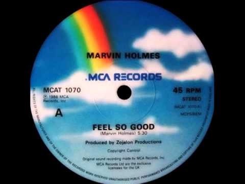 Marvin Holmes - Feel so good 1986