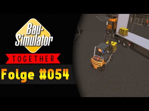 Extra lange Arbeitszeit | BAU SIMULATOR 2015 Together #054 ★ Let's Play Bau Simulator 2015