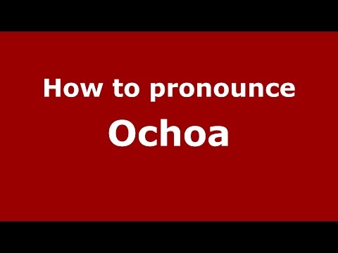 How to pronounce Ochoa