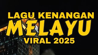 Download lagu LAGU MELAYU KENANGAN PALING ENAK DIDENGAR ❗️POPULER 2025 mp3