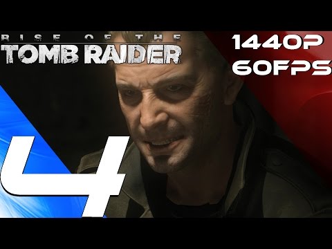 Rise of The Tomb Raider PC - Walkthrough Part 4 - Soviet Installation [1440P 60FPS]